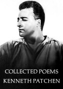Collected Poems Of Kenneth Patchen New Directions Publishing Corporation