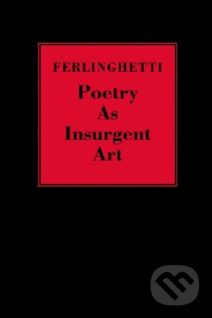 Poetry as Insurgent Art - Lawrence Ferlinghetti - kniha z kategorie Poezie