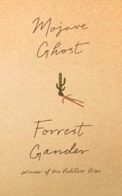 Mojave Ghost - Forrest Gander