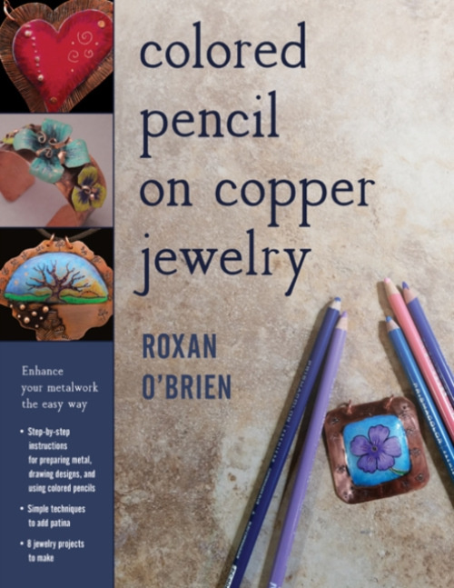 Stackpole Books Colored Pencil on Copper Jewelry - O'Brien, Roxan