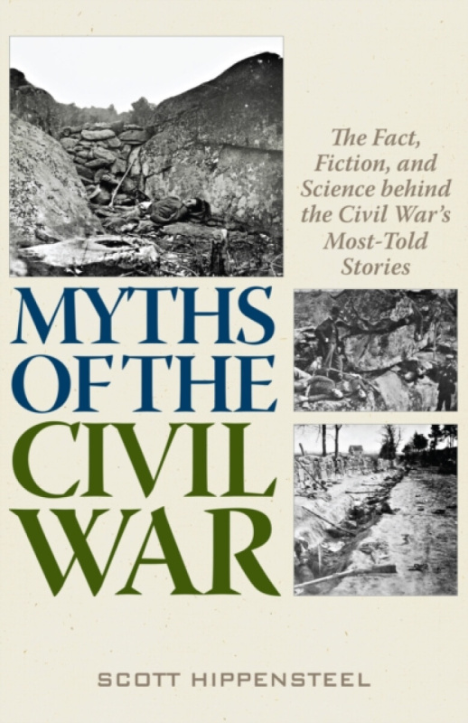 Myths of the Civil War - Scott Hippensteel