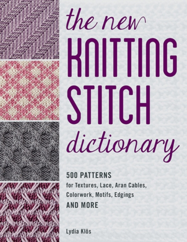 The New Knitting Stitch Dictionary - Lydia KlÃ¶s