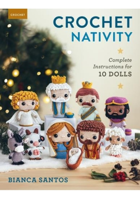Crochet Nativity, Complete Instructions for 10 Dolls Stackpole Books