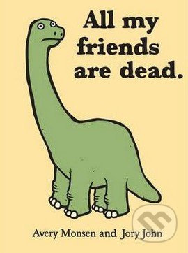 All my friends are dead - Avery Monsen, John Jory - kniha z kategorie Beletrie