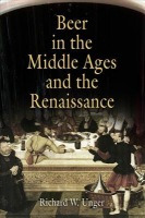 University of Pennsylvania Press Beer in the Middle Ages and the Renaissance - Unger, Richard W.