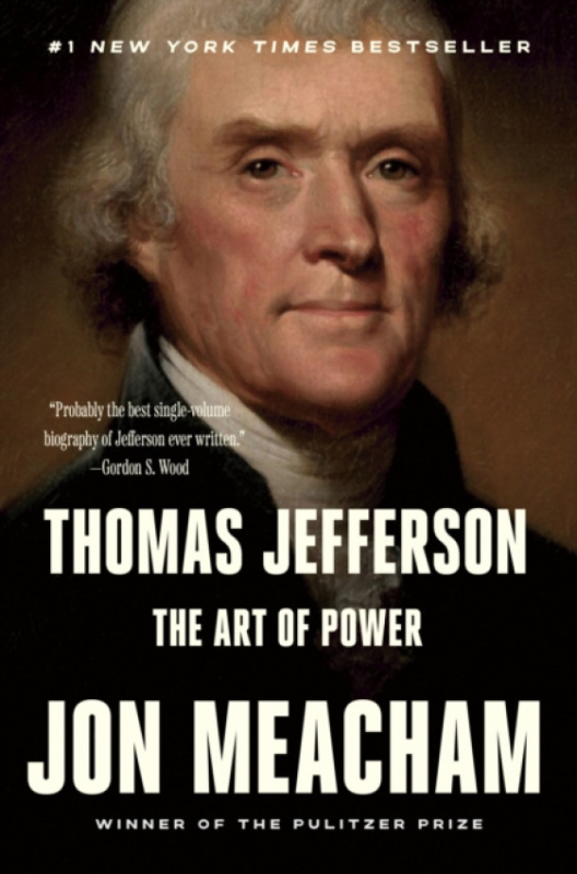 Thomas Jefferson: The Art of Power Random House USA Inc
