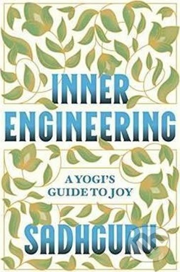 Inner Engineering - Sadhguru - kniha z kategorie Pozitivní myšlení