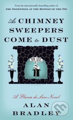 As Chimney Sweepers Come (A Flavia de Luce Novel) - Alan Bradley - kniha z kategorie Detektivky