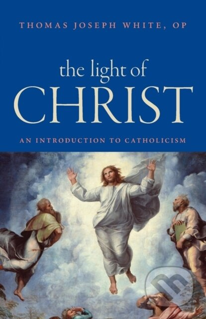 The Light of Christ (An Introduction to Catholicism) - kniha z kategorie Filozofie