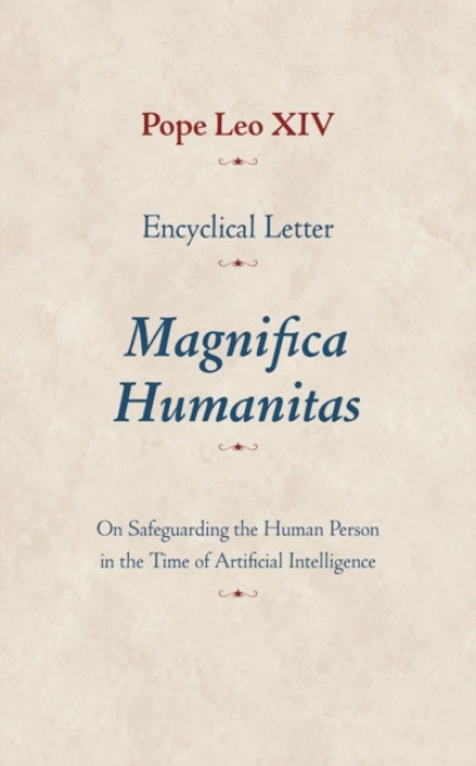 The Catholic University of America Press Encyclical Letter Magnifica Humanitas - Leo XIV, Pope