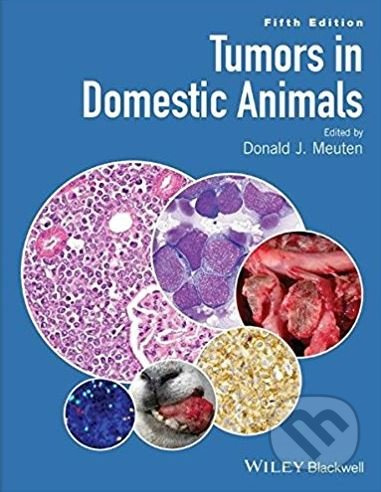 Tumors in Domestic Animals (5th edition) - Donald J. Meuten - kniha z kategorie Veterinární lékařství