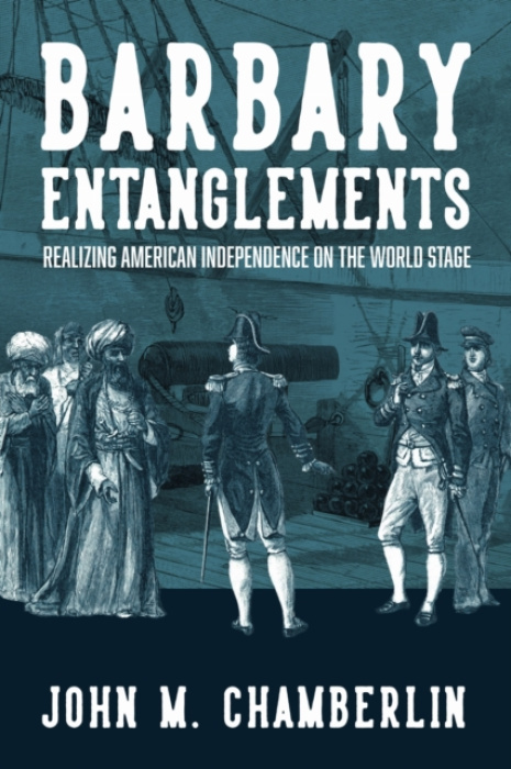 University of Virginia Press Barbary Entanglements - Chamberlin, John M.