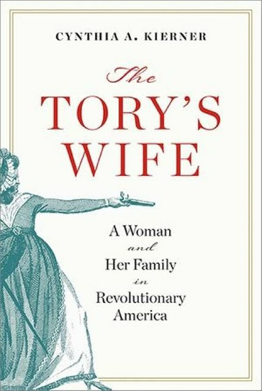 University of Virginia Press Tory's Wife - Kierner, Cynthia A.