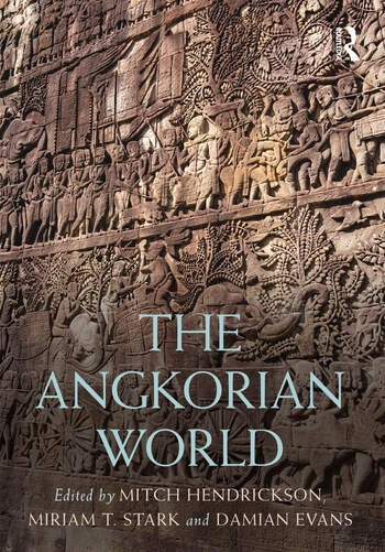 The Angkorian World Taylor & Francis Ltd