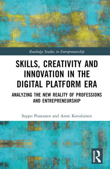 Skills, Creativity and Innovation in the Digital Platform Era Taylor & Francis Ltd