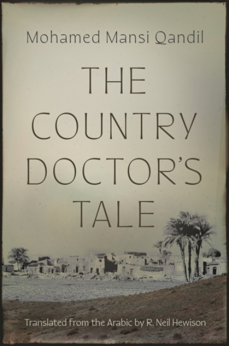 Syracuse University Press Country Doctor's Tale - Qandil, Mohamed Mansi