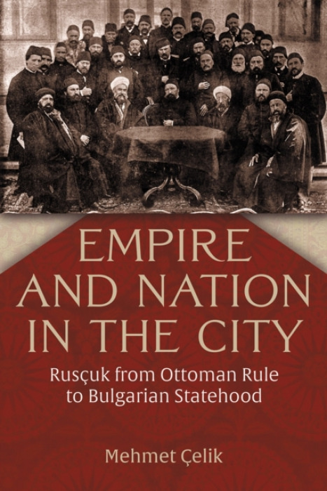 Syracuse University Press Empire and Nation in the City - Celik, Mehmet
