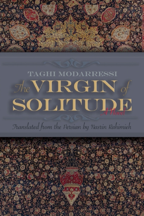 Syracuse University Press Virgin of Solitude - Modarressi, Taghi