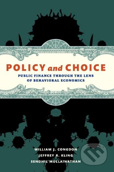 Policy and Choice (Public Finance Through the Lens of Behavioral Economics) - kniha z kategorie Podnikání