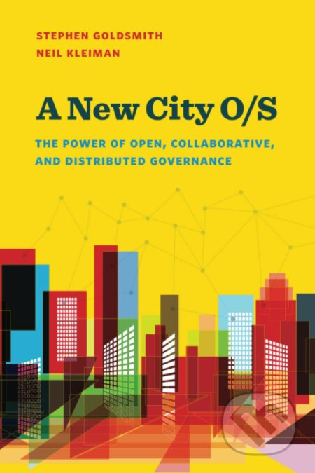 New City O/S (The Power of Open, Collaborative, and Distributed Governance) - kniha z kategorie Politologie a politika