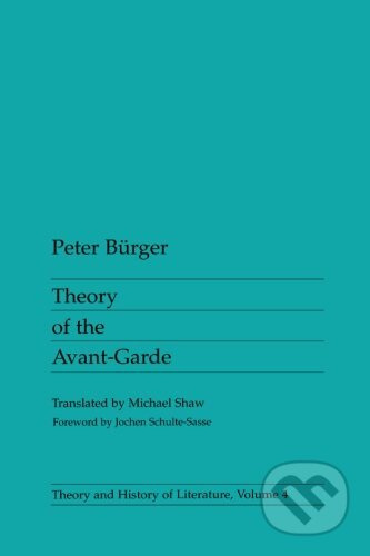 Theory Of The Avant-Garde - Peter Burger - kniha z kategorie Literární věda