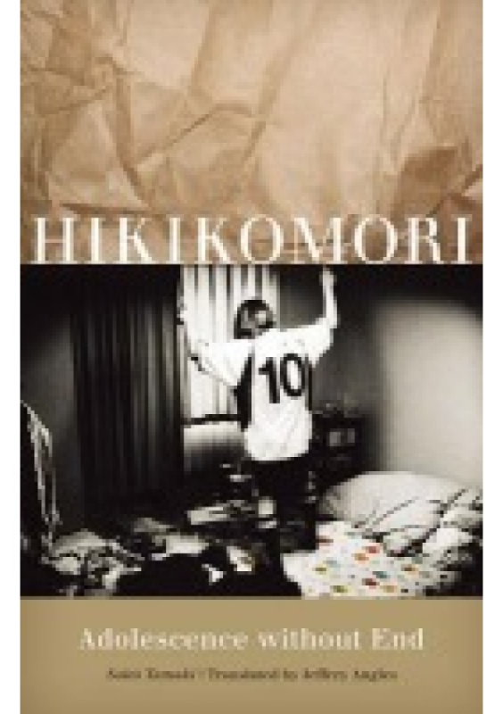 Hikikomori, Adolescence without End University of Minnesota Press