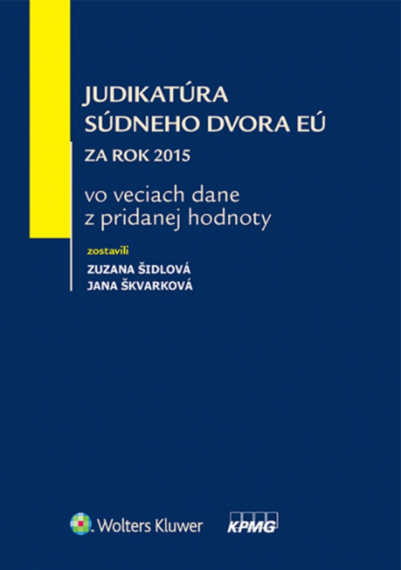 Judikatúra Súdneho dvora EÚ (za rok 2015 vo veciach dane z pridanej hodnoty) - kniha z kategorie Daně