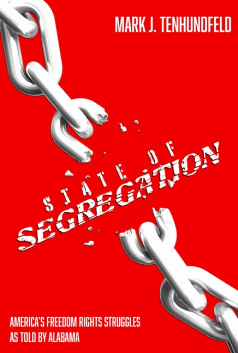University Alabama Press State of Segregation - Tenhundfeld, Mark J.