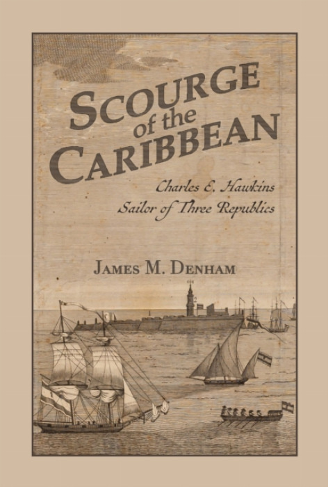 University Alabama Press Scourge of the Caribbean - Denham, James M.