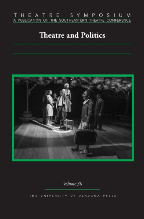 The University of Alabama Press Theatre Symposium, Vol. 30