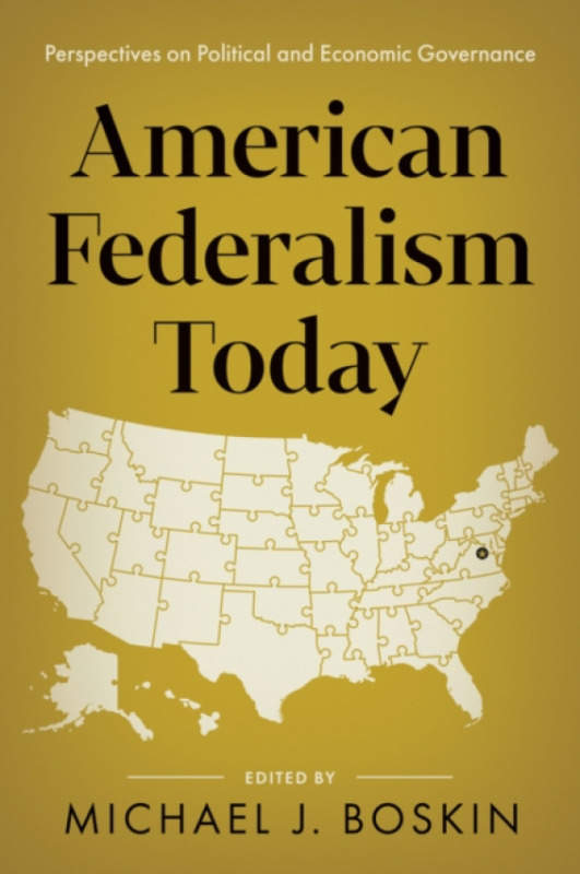 Hoover Institution Press,U.S. American Federalism Today