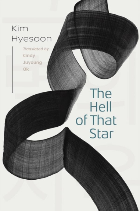Wesleyan University Press Hell of That Star - Kim, Hyesoon