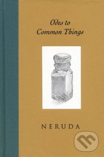 Odes to Common Things - Pablo Neruda