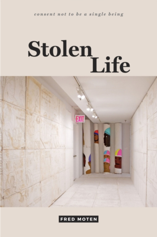 Stolen Life - Fred Moten