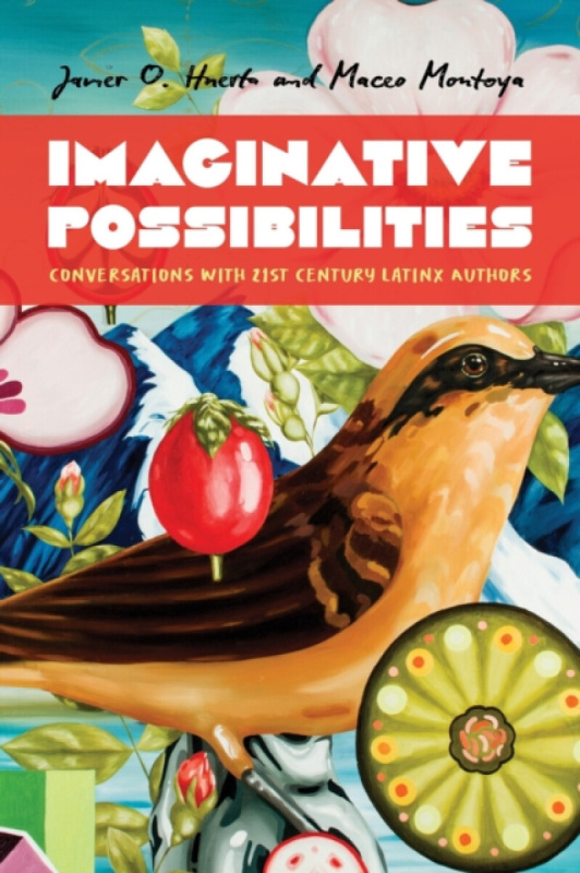 University of Pittsburgh Press Imaginative Possibilities - Montoya, Maceo a Huerta, Javier O.