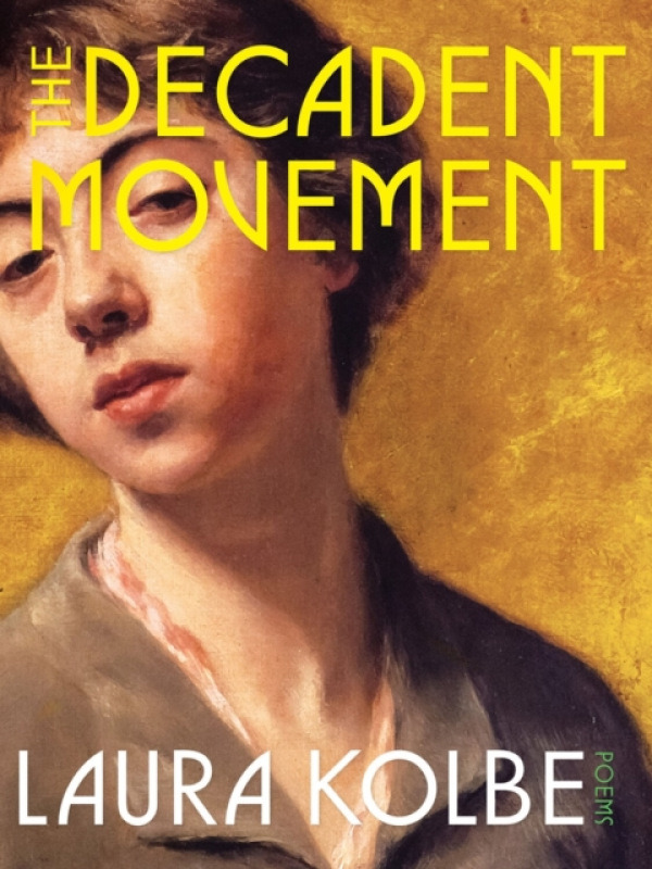 University of Pittsburgh Press Decadent Movement - Kolbe, Laura