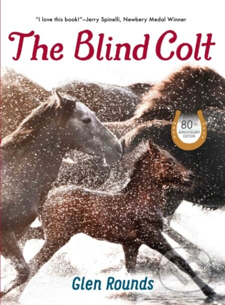 The Blind Colt (80th Anniversary Edition) - Glen Rounds - kniha z kategorie Pro děti