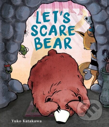 Let's Scare Bear - Yuko Katakawa - kniha z kategorie Pro děti