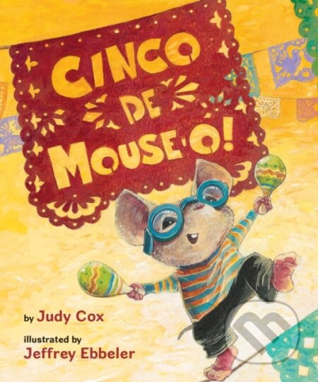Cinco de Mouse-o! - Judy Cox - kniha z kategorie Pro děti