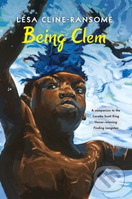 Being Clem - Lesa Cline-Ransome - kniha z kategorie Pro děti