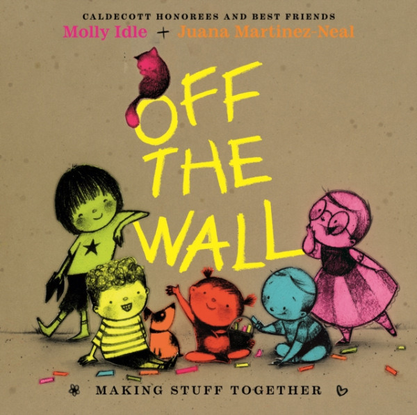 Holiday House Inc Off the Wall - Martinez-Neal, Juana a Idle, Molly