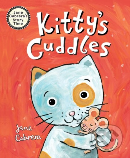Kitty's Cuddles - Jane Cabrera - kniha z kategorie Pro děti