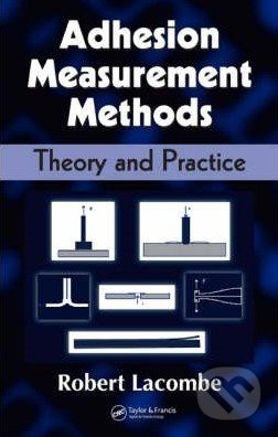 Adhesion Measurement Methods - Robert Lacombe - kniha z kategorie Odborné a naučné