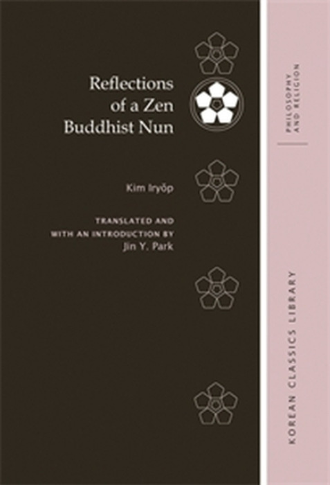 University of Hawai'i Press Reflections of a Zen Buddhist Nun - Kim, Iryop