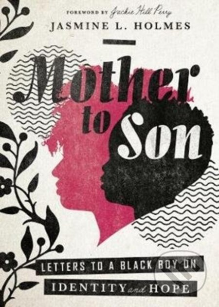 Mother to Son – Letters to a Black Boy on Identity and Hope - kniha z kategorie Humanitní a společenské vědy