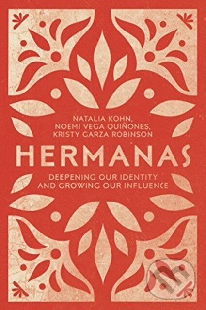 Hermanas – Deepening Our Identity and Growing Our Influence - kniha z kategorie Sociológia