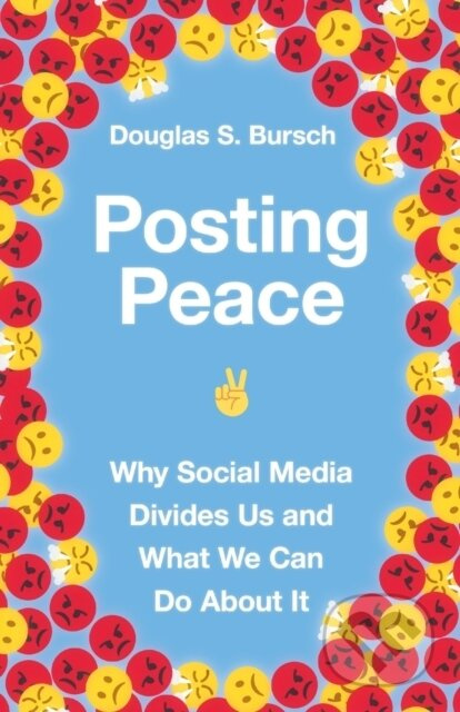 Posting Peace – Why Social Media Divides Us and What We Can Do About It - kniha z kategorie Odborné a naučné