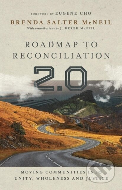 Roadmap to Reconciliation 2.0 – Moving Communities into Unity, Wholeness and Justice - kniha z kategorie Humanitní a společenské vědy