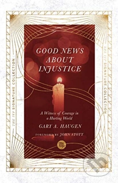 Good News About Injustice – A Witness of Courage in a Hurting World - kniha z kategorie Humanitní a společenské vědy