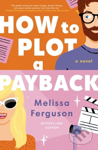 How to Plot a Payback (A hilarious and heartwarming tale of revenge, redemption, and unexpected romance) - kniha z kategorie Romantika